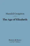 The Age of Elizabeth (Barnes & Noble Digital Library) sinopsis y comentarios