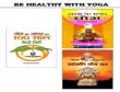 Be Healthy with Yoga (Yoga Aur Aahar Dwara 100 Saal Kaise Jiyen+Shuddha Jeevan Jeene ke Mantra +Patanjali Yog Sutra) sinopsis y comentarios