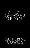 Shadows of You