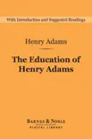 The Education of Henry Adams (Barnes & Noble Digital Library) sinopsis y comentarios