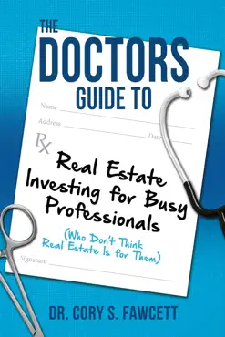 the doctors guide to real estate investing for busy professionals book cover image