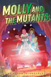 Molly and the Mutants synopsis, comments