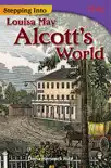 Stepping Into Louisa May Alcott's World sinopsis y comentarios