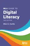 MLA Guide to Digital Literacy synopsis, comments
