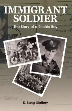 immigrant soldier: the story of a ritchie boy (2nd anniversary edition) book cover image