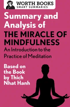 summary and analysis of the miracle of mindfulness: an introduction to the practice of meditation book cover image