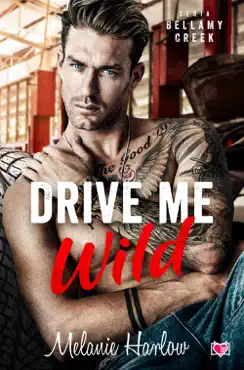 drive me wild. bellamy creek. tom 1 book cover image