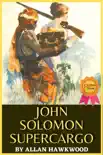 John Solomon synopsis, comments