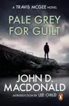 Pale Grey for Guilt : Introduction by Lee Child sinopsis y comentarios
