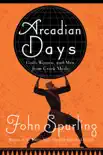 Arcadian Days synopsis, comments