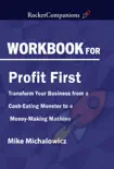 Workbook for Mike Michalowicz's Profit First: Transform Your Business from a Cash-Eating Monster to a Money-Making Machine sinopsis y comentarios