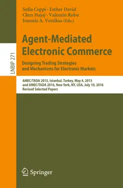 agent-mediated electronic commerce. designing trading strategies and mechanisms for electronic markets book cover image