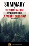Summary of The Silent Patient (Spanish Edition) La Paciente Silenciosa By Alex Michaelides sinopsis y comentarios
