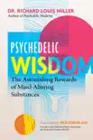 Psychedelic Wisdom synopsis, comments