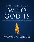 Making Sense of Who God Is synopsis, comments