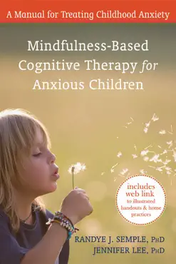 mindfulness-based cognitive therapy for anxious children book cover image