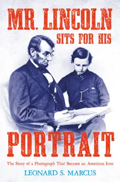 mr. lincoln sits for his portrait book cover image
