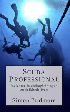 scuba professional - inzichten in duikopleidingen en duikbedrijven book cover image