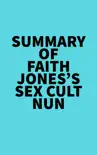 Summary of Faith Jones's Sex Cult Nun sinopsis y comentarios