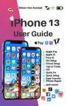 IPhone 13 User Guide synopsis, comments