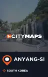 City Maps Anyang-si South Korea synopsis, comments