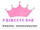 Princess Bob reviews