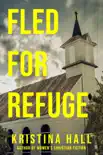 Fled for Refuge synopsis, comments
