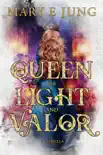 Queen of Light and Valor synopsis, comments