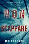 Non scappare (Il thriller sull’agente dell’FBI Taylor Sage – Libro 3)