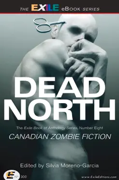 dead north: canadian zombie fiction book cover image