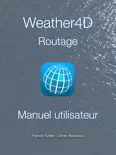 Weather4D Routage Manuel utilisateur reviews