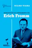 Introdução ao Pensamento de Erich Fromm sinopsis y comentarios