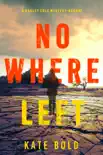 Nowhere Left (A Harley Cole FBI Suspense Thriller—Book 2) e-book