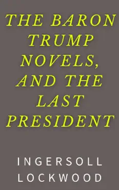 the baron trump novels, and the last president book cover image