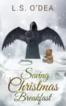 Saving Christmas Breakfast synopsis, comments