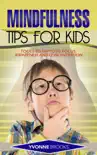 Mindfulness Tips for Kids synopsis, comments