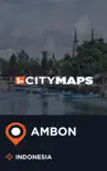 City Maps Ambon Indonesia sinopsis y comentarios