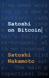 Satoshi on Bitcoin synopsis, comments