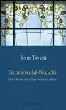 Grünewald-Bericht sinopsis y comentarios
