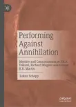 Performing Against Annihilation synopsis, comments