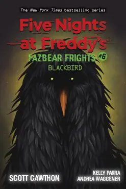 blackbird: an afk book (five nights at freddy’s: fazbear frights #6) book cover image