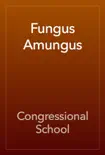 Fungus Amungus synopsis, comments