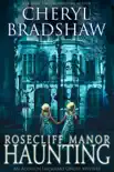 Rosecliff Manor Haunting synopsis, comments