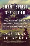 Silent Spring Revolution synopsis, comments
