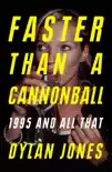 Faster Than A Cannonball synopsis, comments