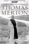The Environmental Vision of Thomas Merton synopsis, comments