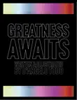 Greatness Awaits synopsis, comments