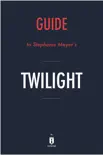 Guide to Stephenie Meyer’s Twilight by Instaread sinopsis y comentarios
