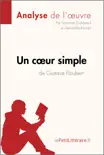 Un cœur simple de Gustave Flaubert (Analyse de l'oeuvre) sinopsis y comentarios