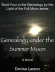 Genealogy Under the Summer Moon synopsis, comments